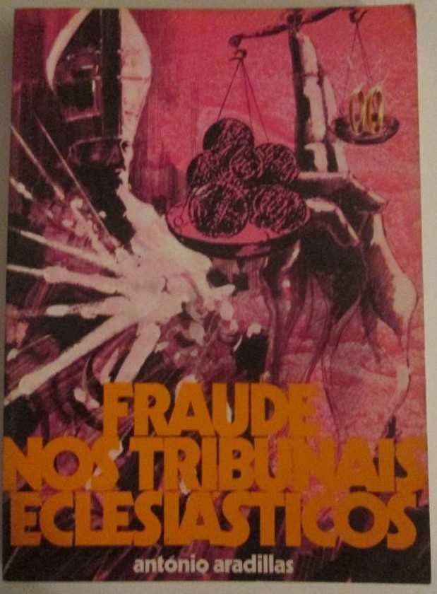 Fraude nos tribunais eclesiásticos - António Aradillas