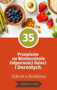 35 Przepisów na wzmocnienie odporności dzieci i dorosłych.