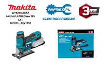 Wyrzynarka Akumulatorowa  Makita DJV185Z 18V LXT 3 Lata Gwarancji