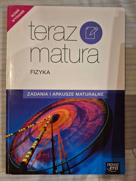 teraz matura fizyka zadania i arkusze maturalne