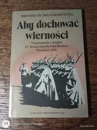 Aby dochować wiernośći. Bronisław Prugar-Kettling