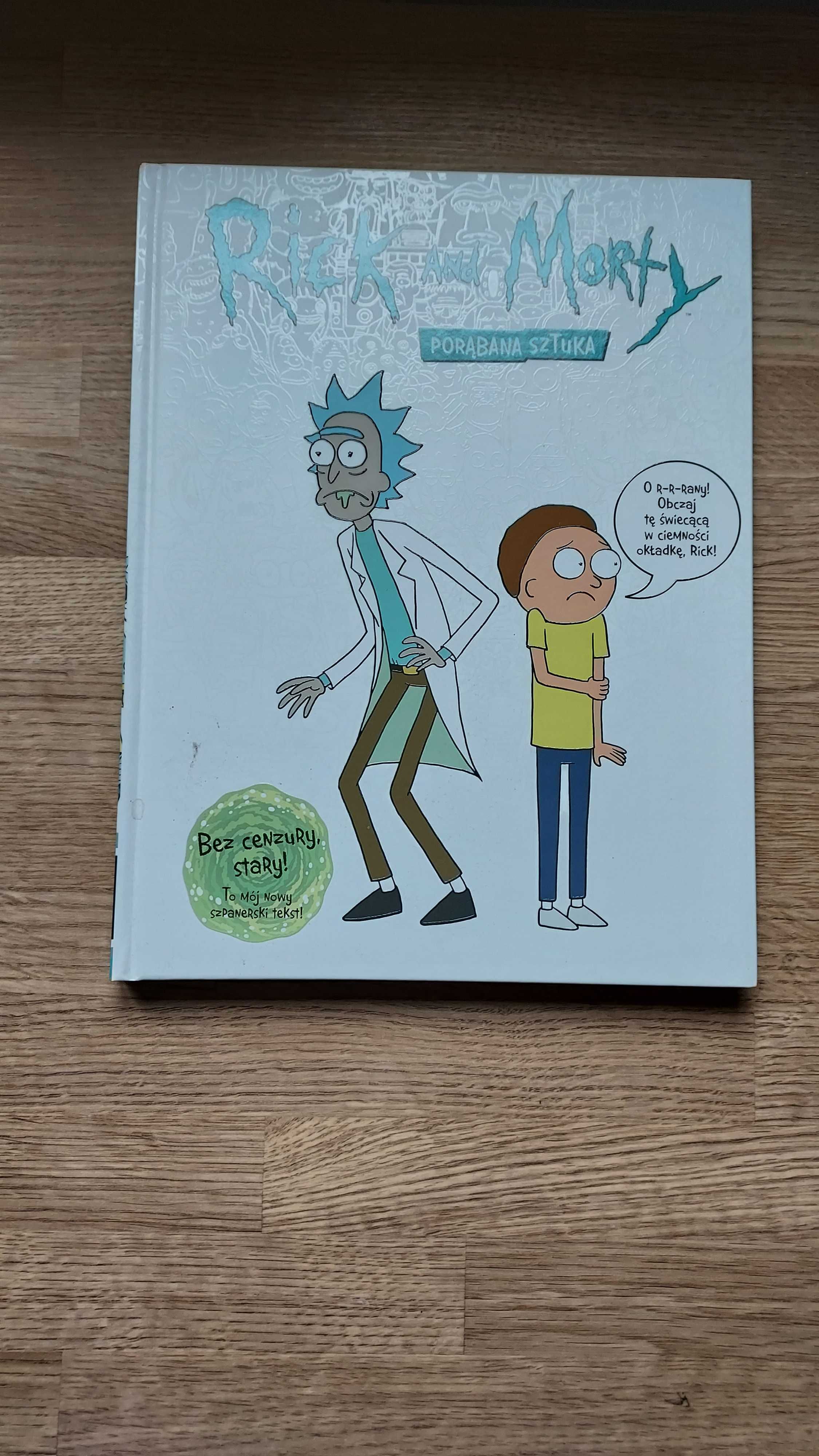 Rick and Morty ,,Porąbana sztuka" książka