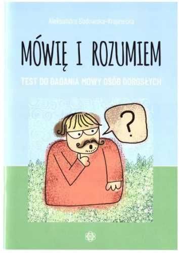 Mówię i rozumiem. Test do badania mowy dorosłych - Aleksandra Sadowsk