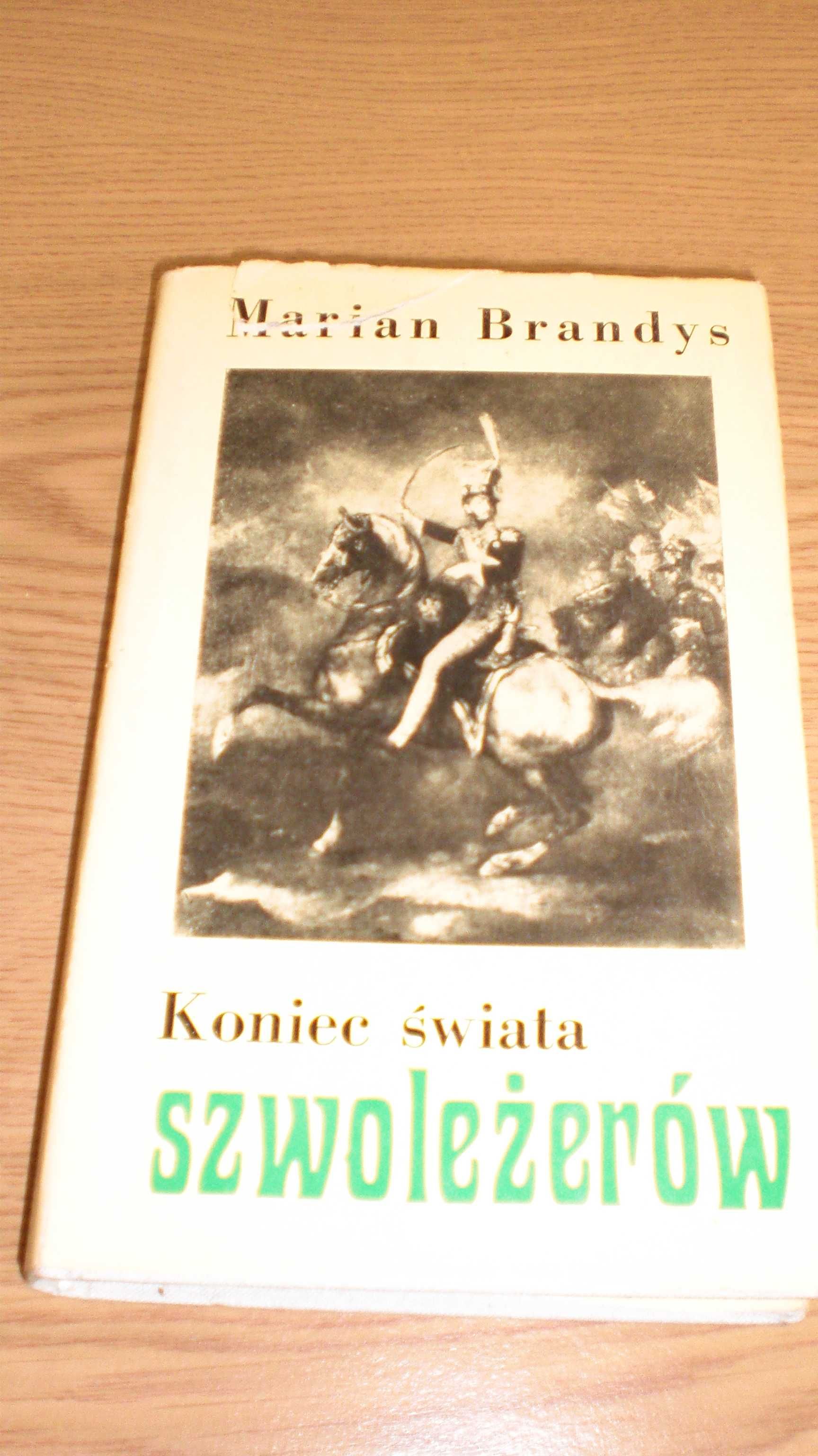 Koniec Świata Szwoleżerów cz. I Czcigodni Weterani Marian Brandys