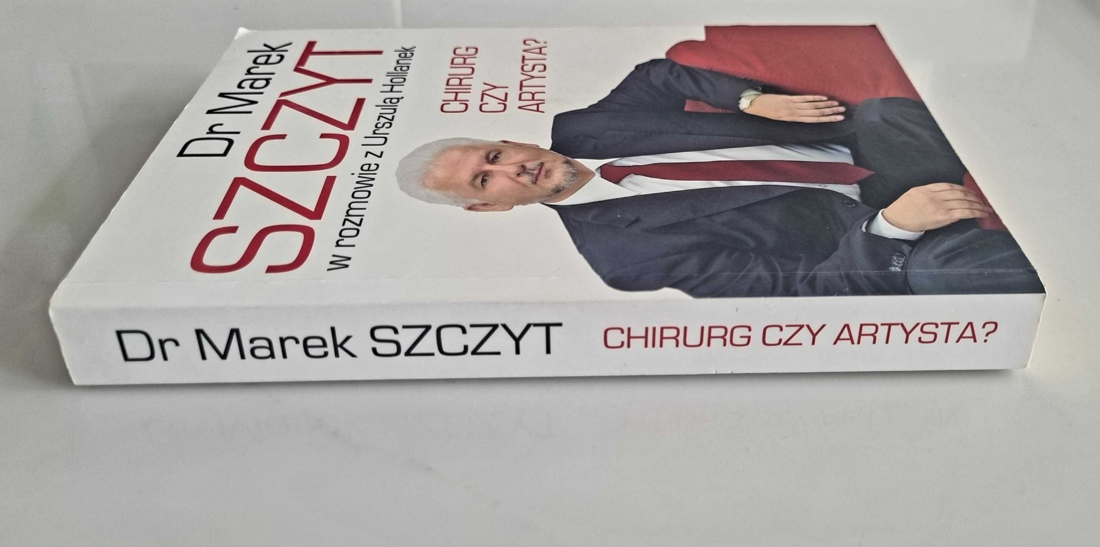 Książka "Dr Marek Szczyt - Chirurg czy artysta?"