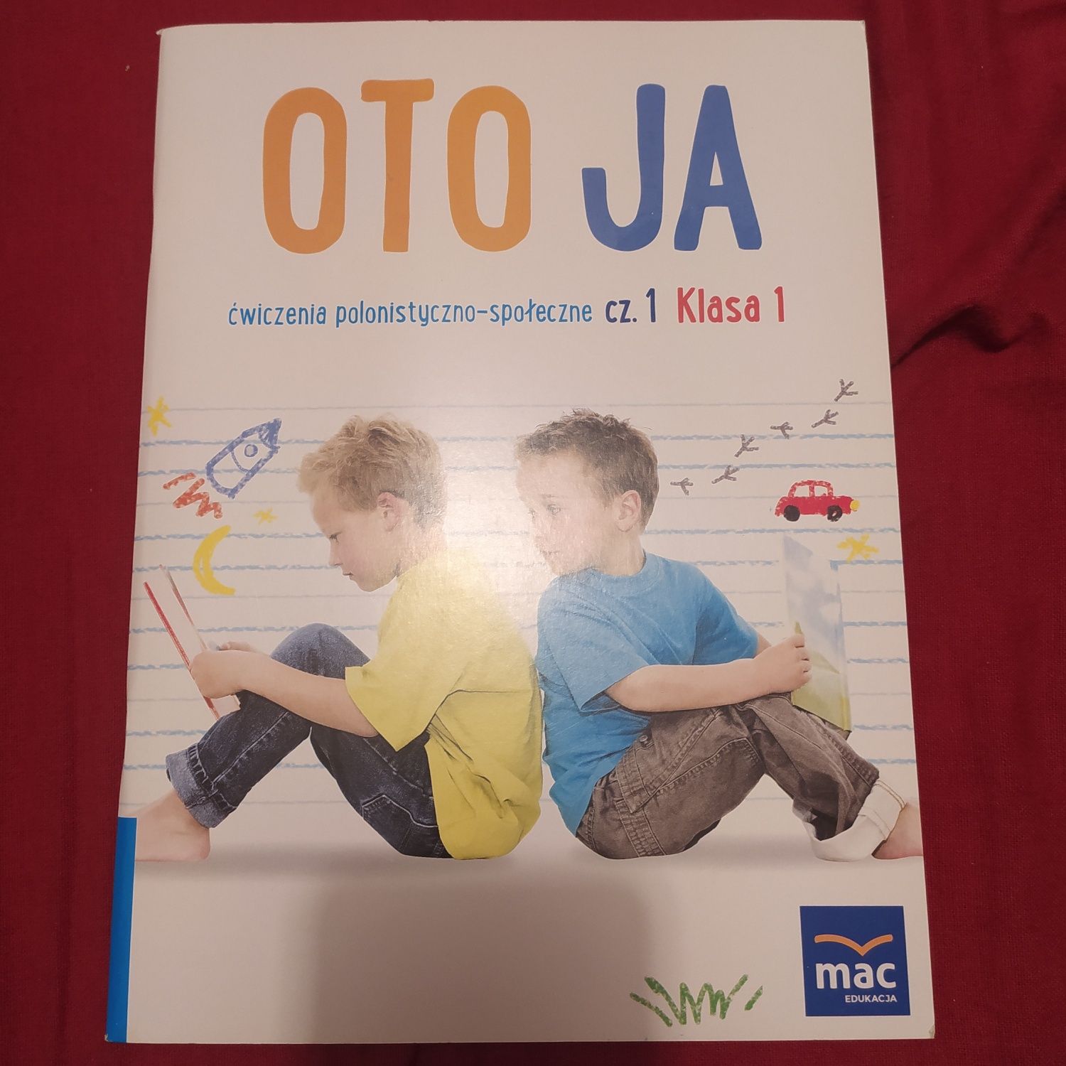 Oto ja. Ćwiczenia polonistyczno-społeczne cz. 1 klasa 1