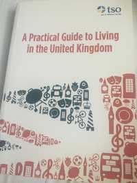 A Practical Guide to Living in the United Kingdom 3 części