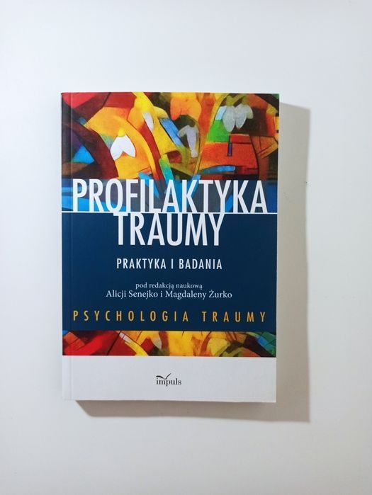 Senejko Żurko Profilaktyka traumy Praktyka i badania