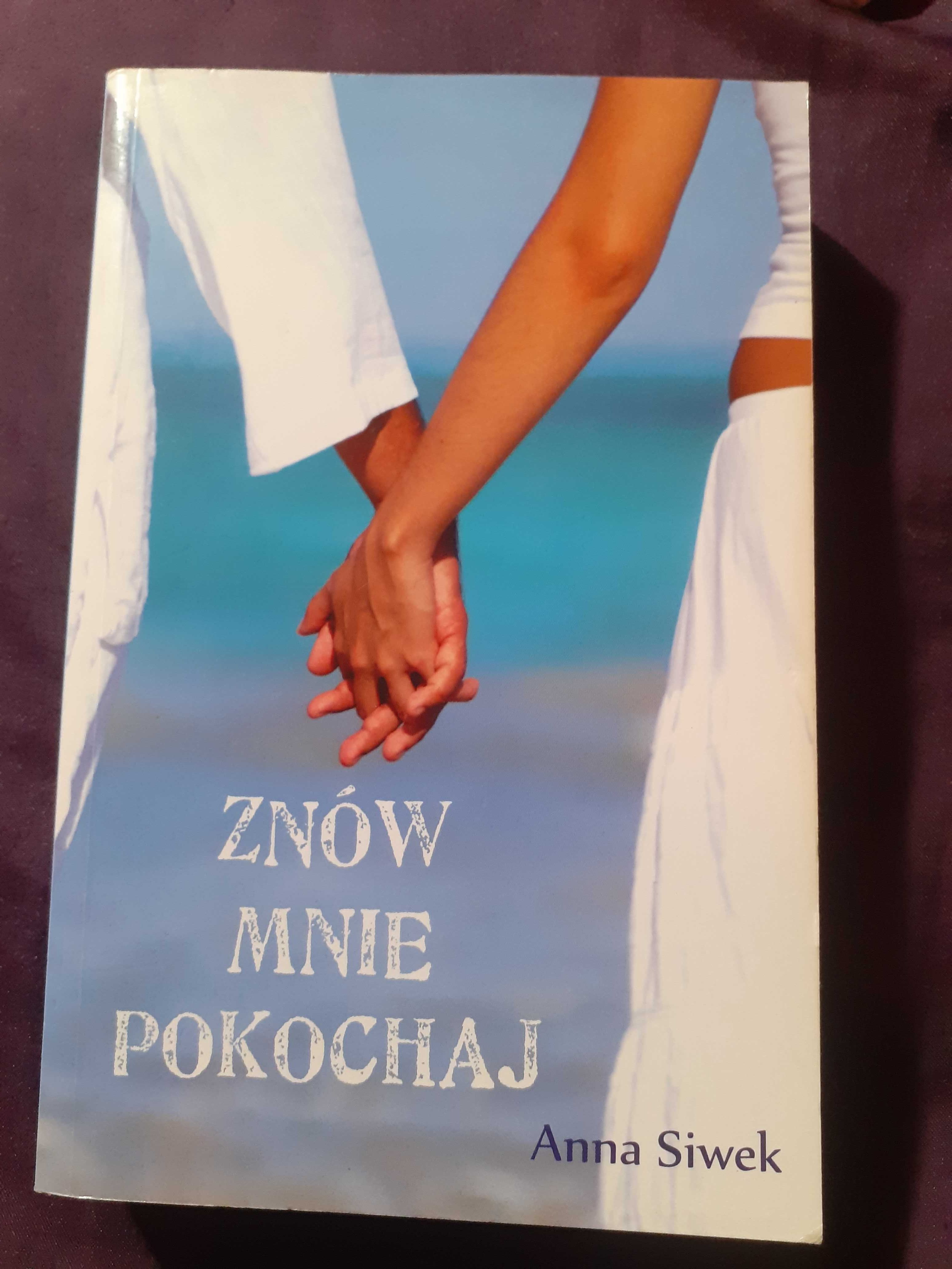 Anna Siwek- Znów mnie pokochaj