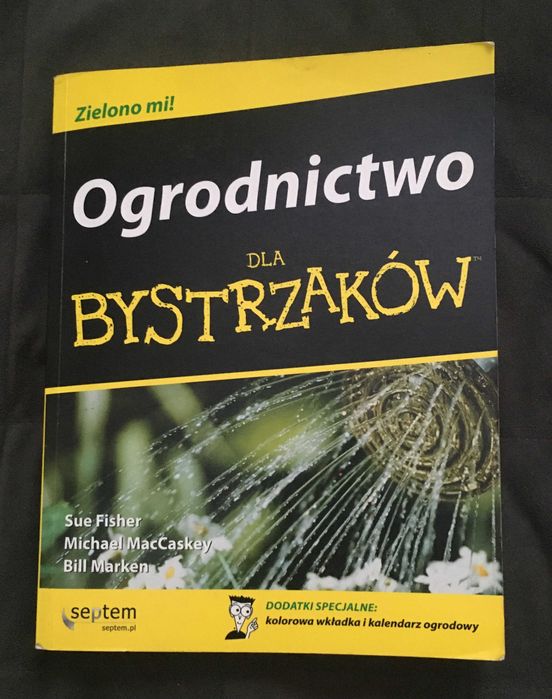 Ogrodnictwo dla bystrzaków. Fisher Sue, Marken Bill.    Unikat