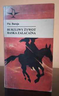 Pio Baroja Burzliwy żywot Baska Zalacaina