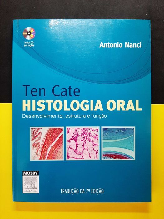 Ten Gates - Histologia Oral, Desenvolvimento, estrutura e função