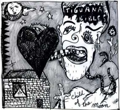 cd: Tiguana Bibles "Child of the moon"