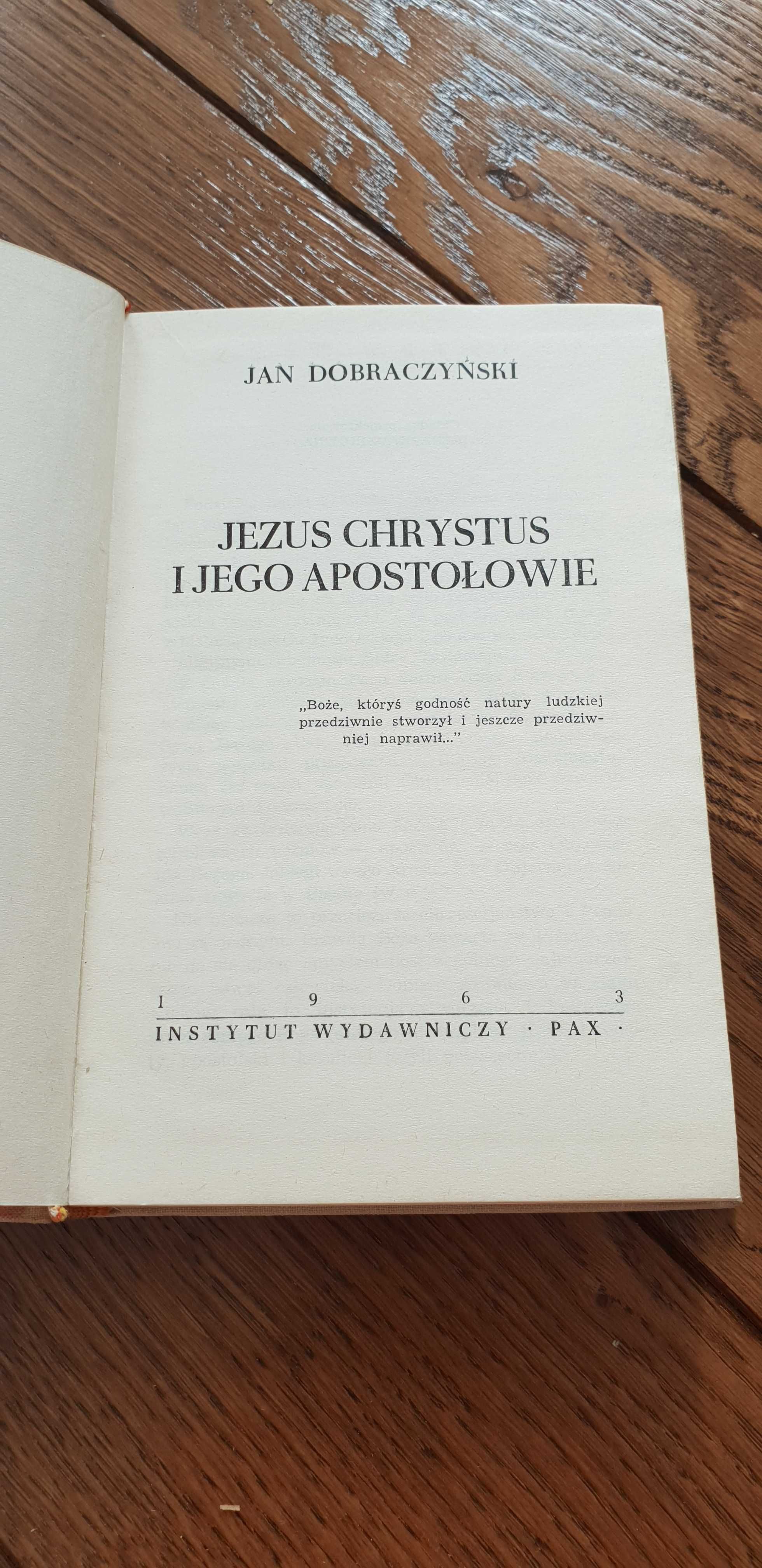 Książka rok 1963 "Jezus Chrystus i jego apostołowie" Jan Dobraczyński