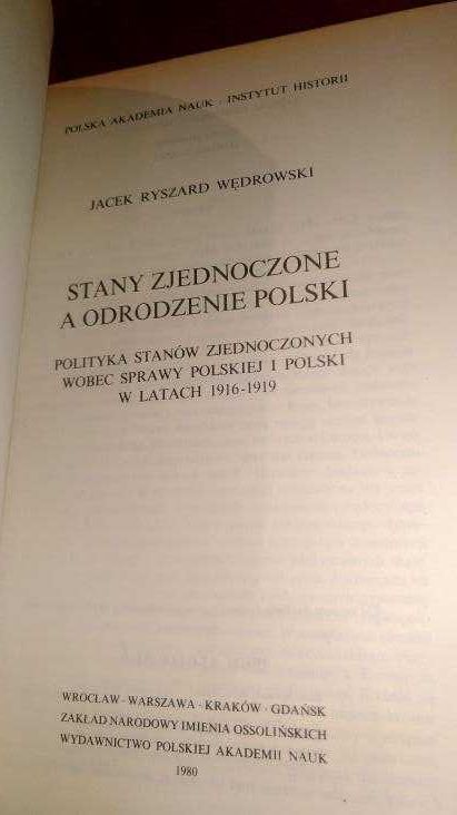 Jacek Ryszard Wędrowski Stany Zjednoczone a odrodzenie Polski