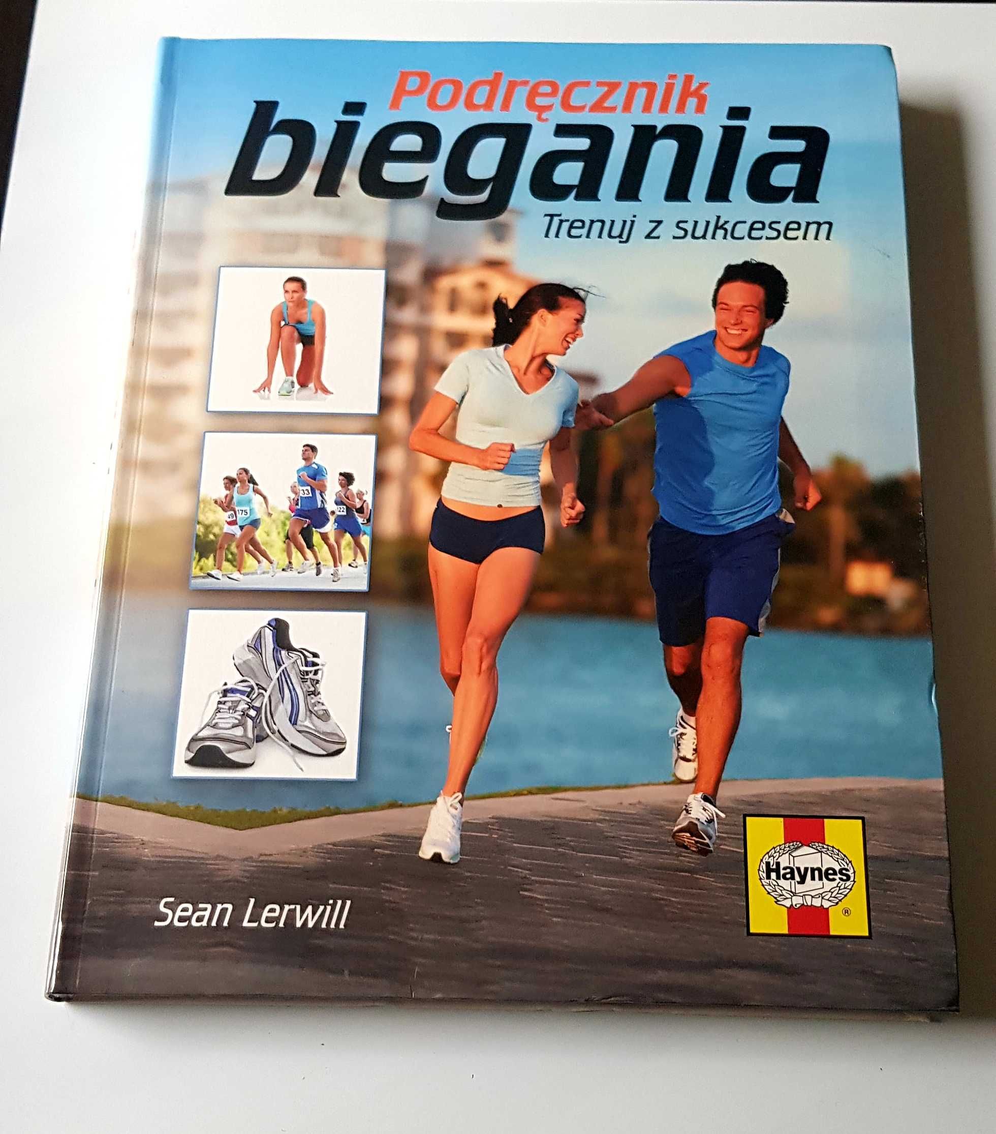 Podręcznik biegania. Trenuj z sukcesem. Sean Lerwill