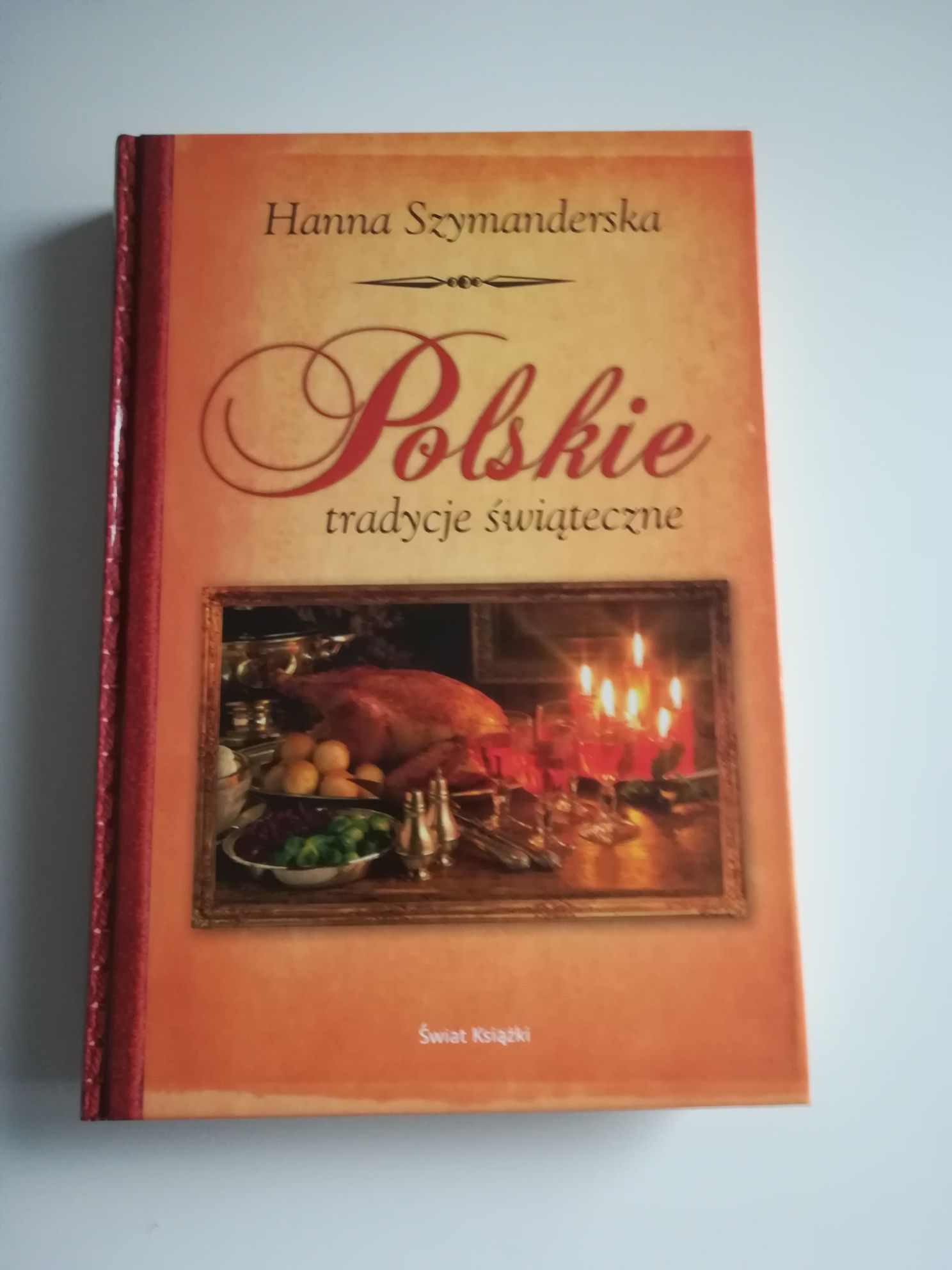 Polskie tradycje świąteczne Hanna Szymanderska