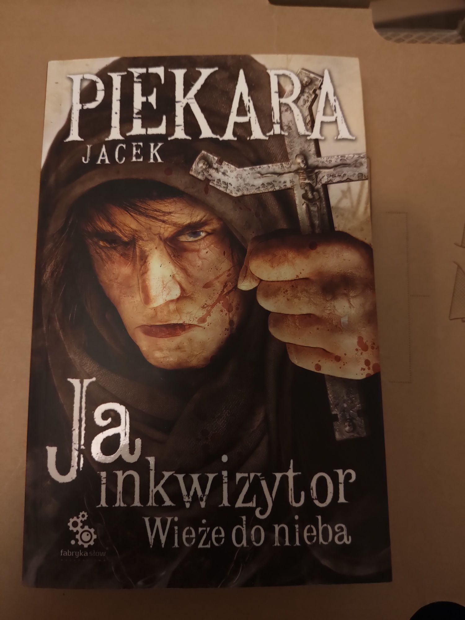 Ja, inkwizytor. Wieże do nieba - Jacek Piekara