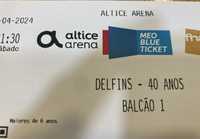 Bilhetes Altice Arena - Delfins 40 anos
