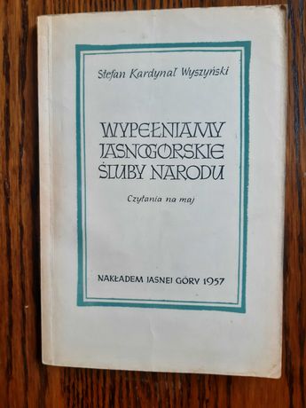 Wypełniamy Jasnogórskie Śluby Narodu - Stefan Kardynał Wyszyński
