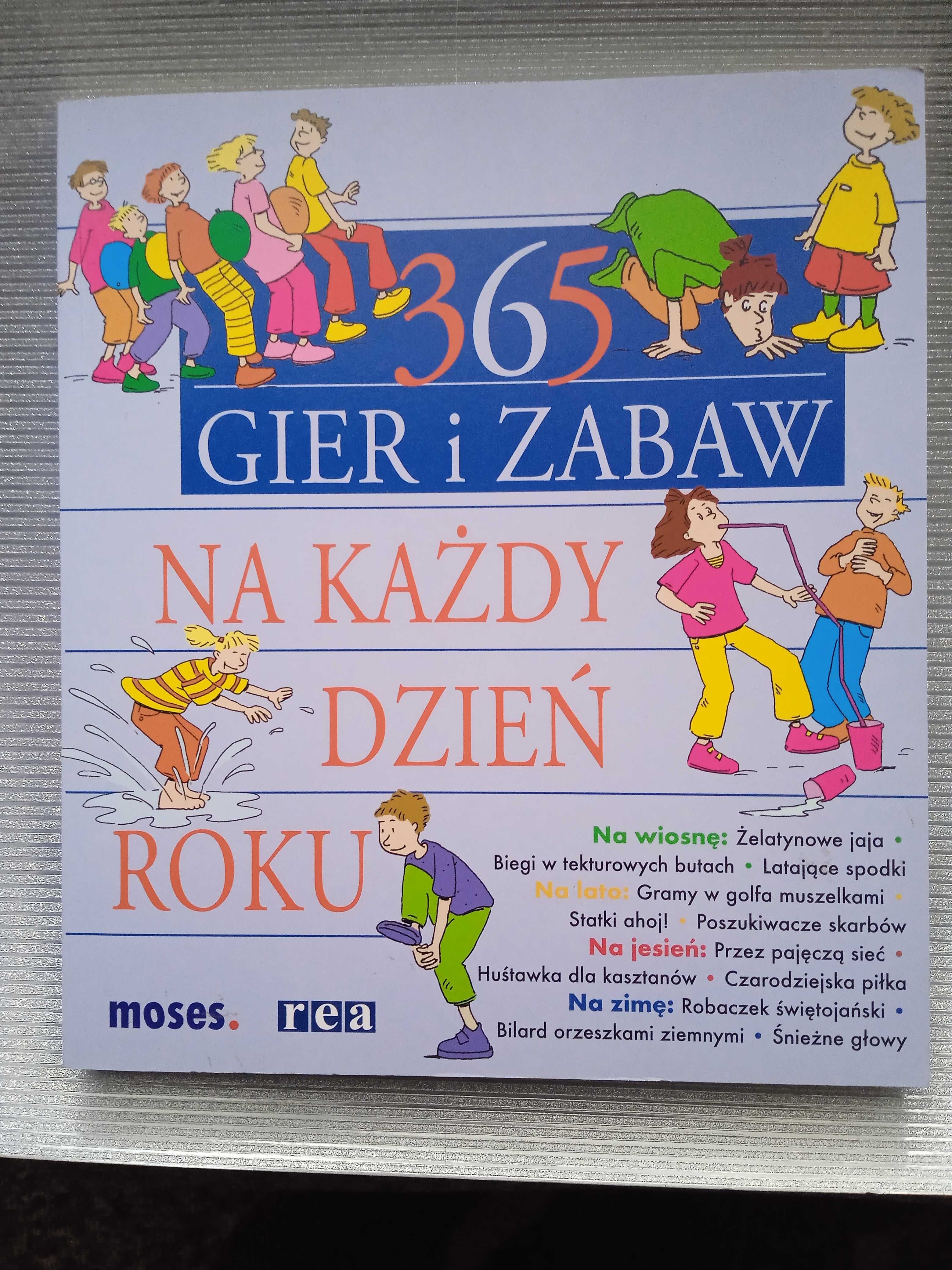 365 Gier i zabaw na każdy dzień roku - poradnik ilustrowany dla dzieci