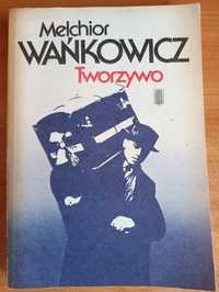 Melchior Wańkowicz "Tworzywo"