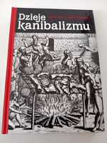 Daniel Diehl, Mark P. Donnelly - Dzieje kanibalizmu
