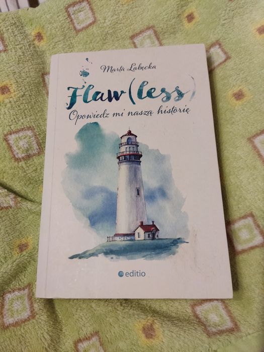 Flaw (Less) Marta Łabęcka Opowiedz mi naszą historię.