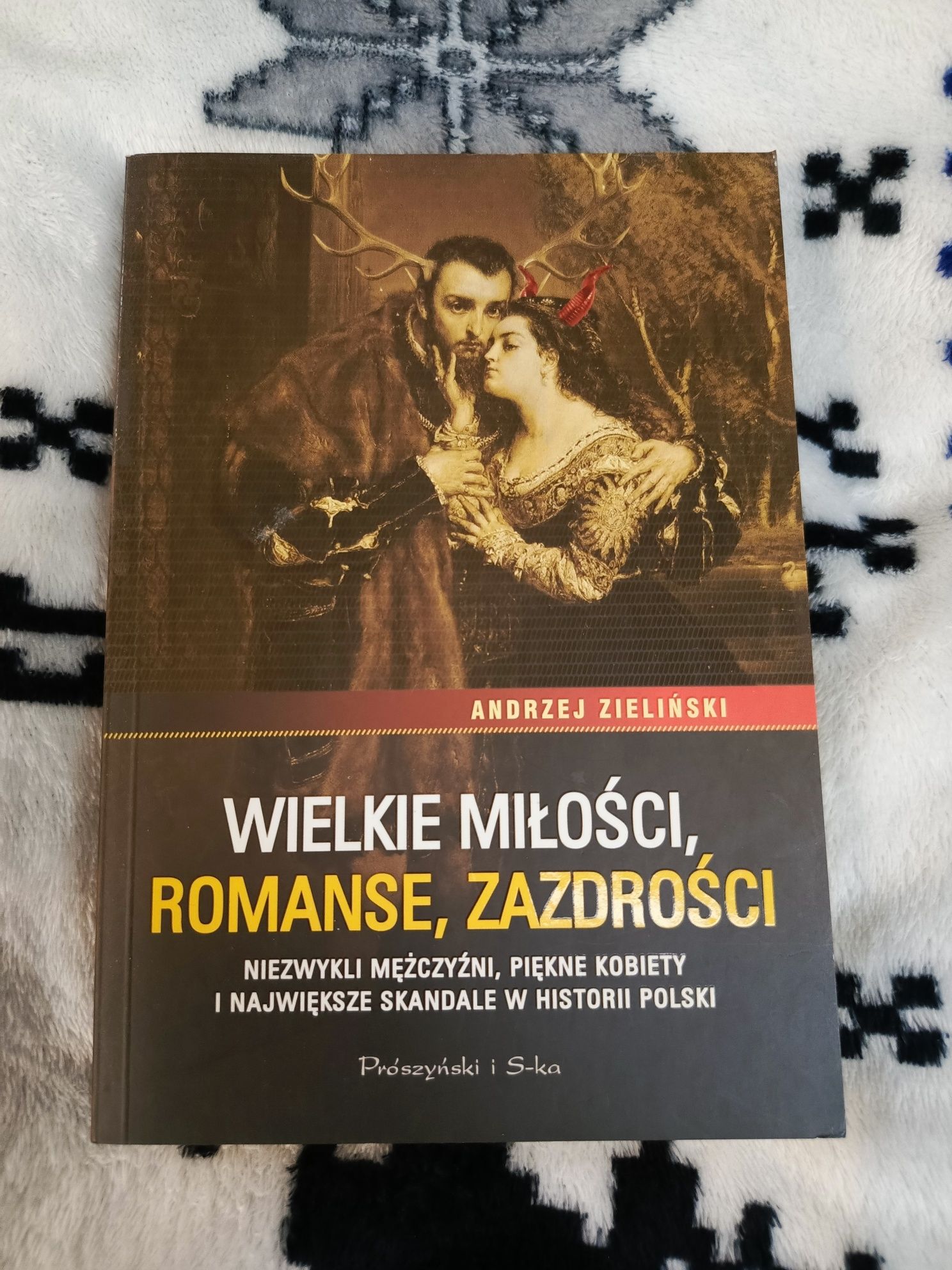 Nowa książka. Wielkie miłości, romanse i zazdrości