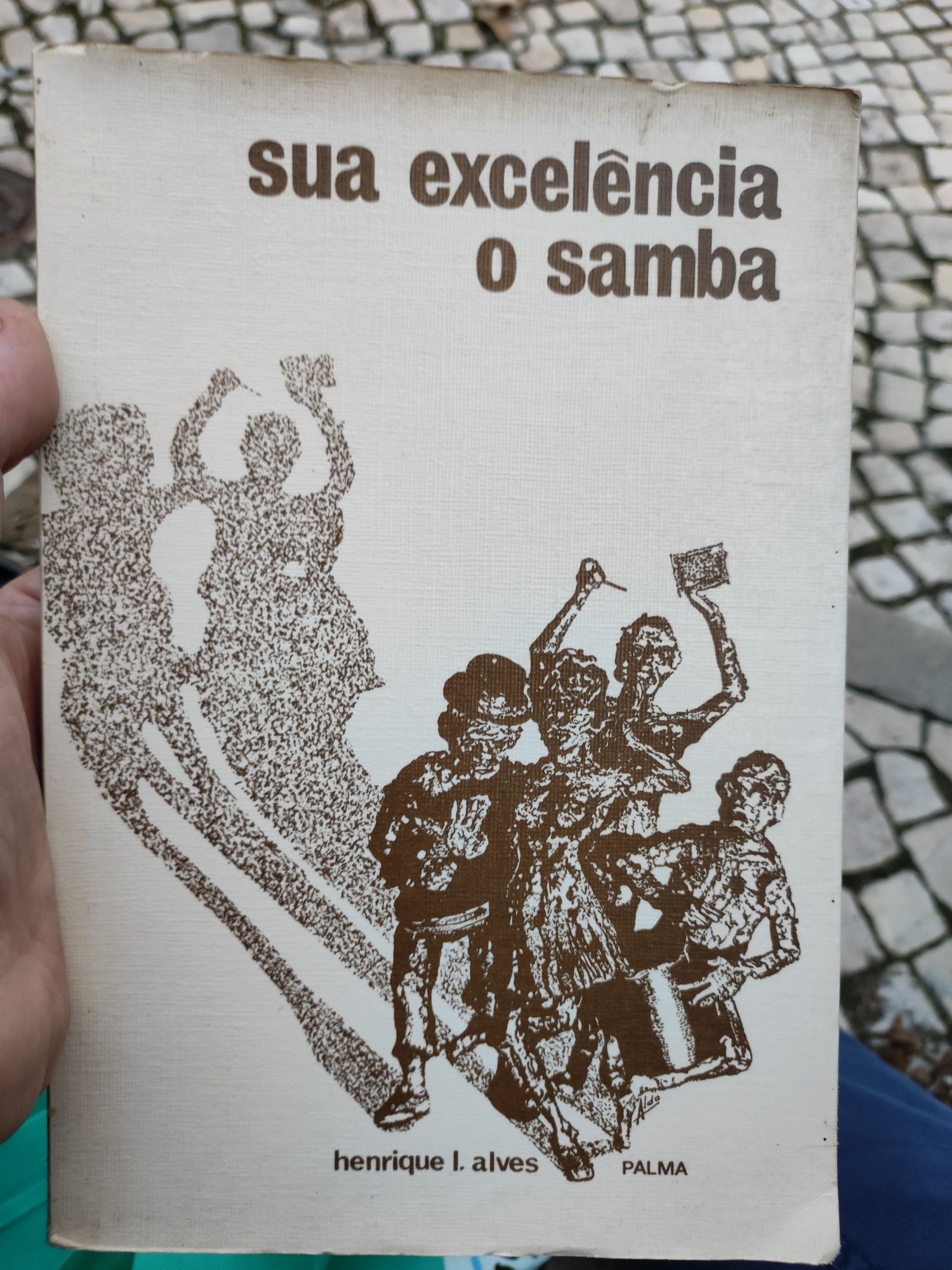 Sua excelência o samba - Henrique L. Alves
