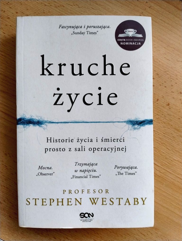 Kruche życie - historie życia i śmierci prosto z sali operacyjnej