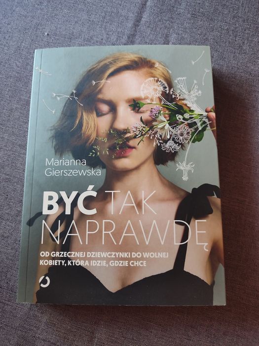 Być tak naprawdę Marianna Gierszewska