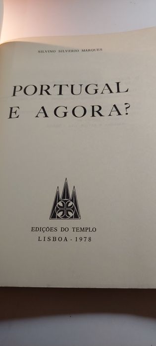 Portugal e Agora? - Silvino Silvério Marques