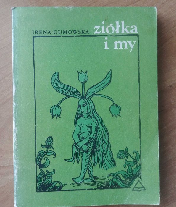 Irena Gumowska - Ziółka i My