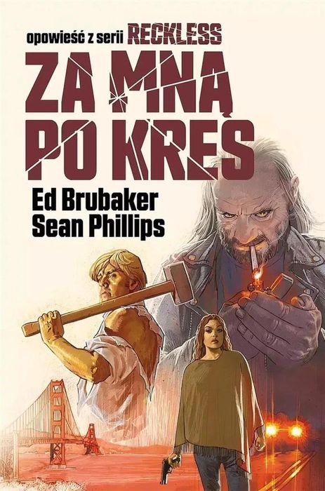Reckless T.5 Za mną po kres Mucha Comics Ed Brubaker Rok wydania: 2024