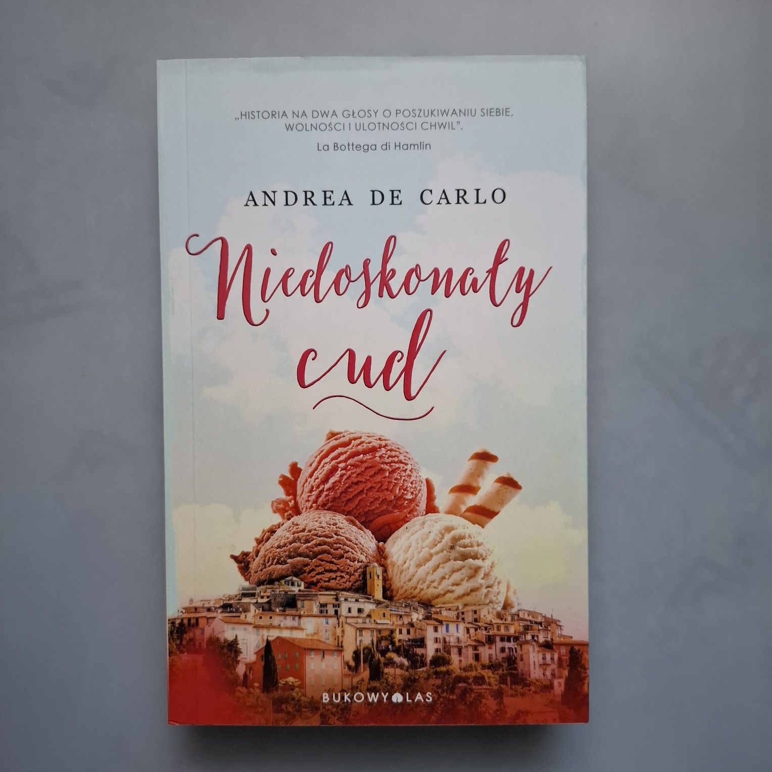 Niedoskonały cud Andrea De Carlo