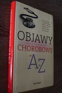 Objawy chorobowe od A do Z . Poradnik rodzinny .