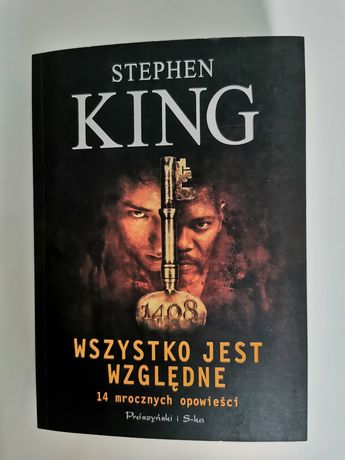 Stephen King Wszystko jest względne (14 mrocznych opowieści)