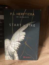 Start A Fire-Heryteria. Pizgacz