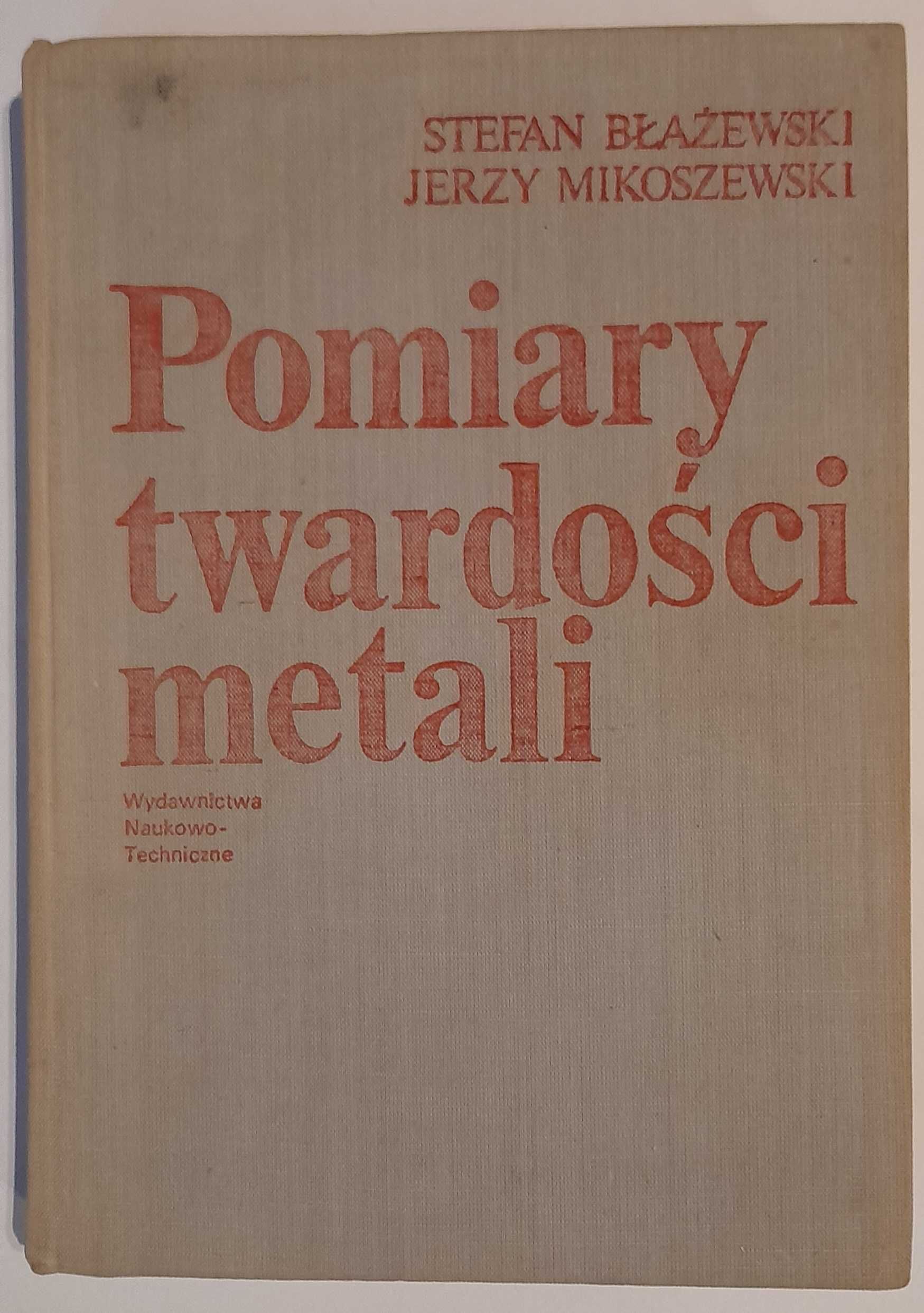 Książka: Pomiar twardości metali, S. Błażejewski, J. Mikoszewski