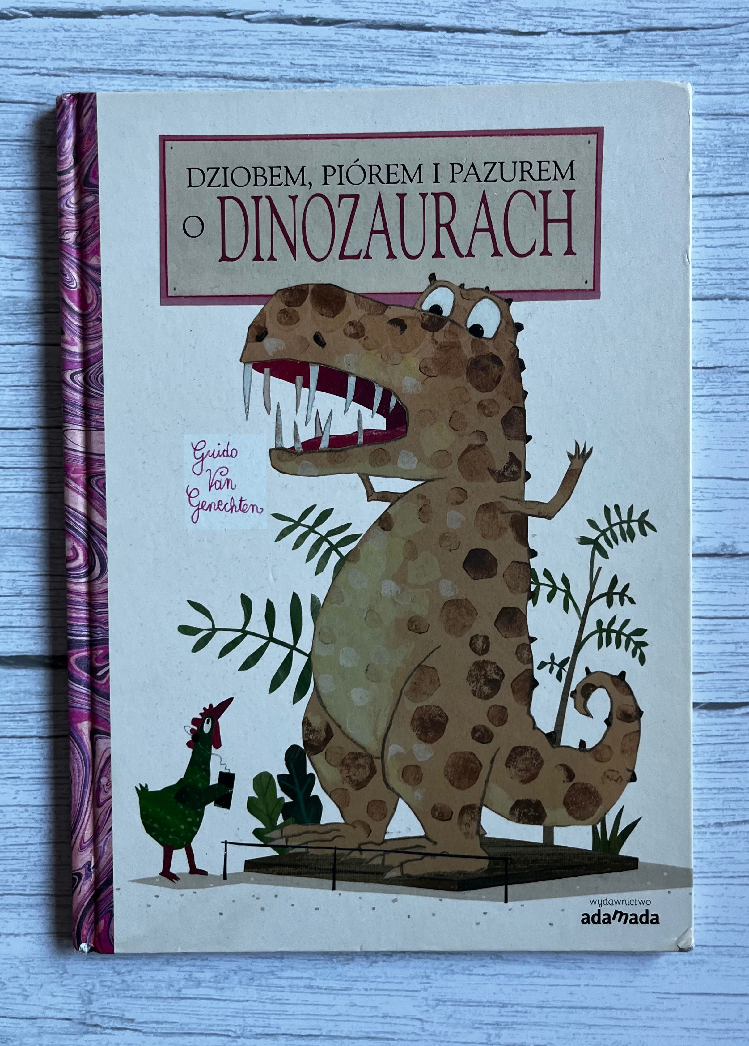 Dziobem piórem i pazurem o dinozaurach Guido van Genechten