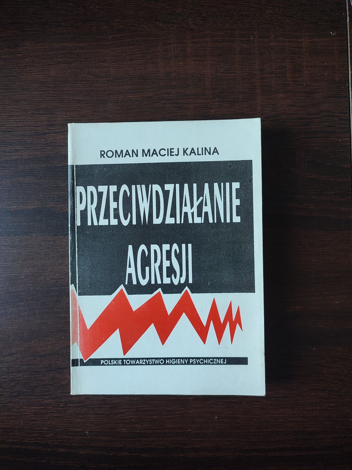 Przeciwdziałanie agresji Roman Maciej Kalina