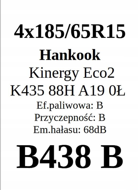 4x 185/65r15 Hankook Kinergy Eco2 K435 B/B/68dB 7mm Jak Nowe