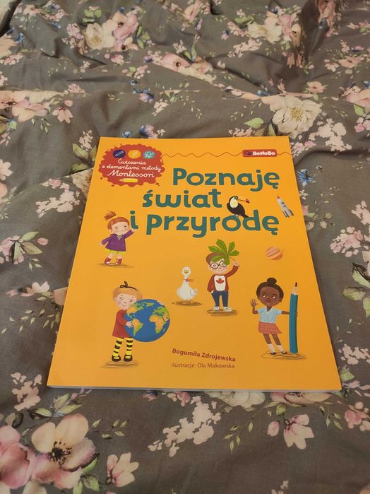 Poznaję świat i przyrodę. Ćwiczenia z elementami metody Montessori