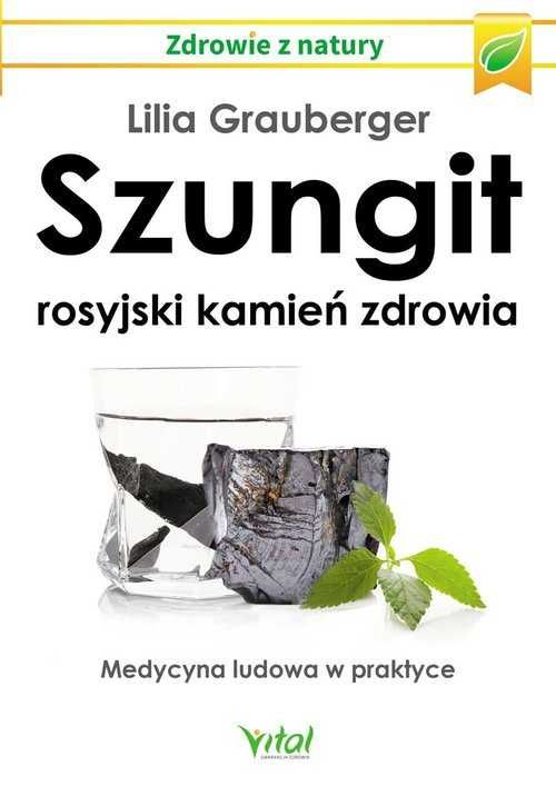 Szungit - rosyjski kamień zdrowia
Autor: LILIA GRAUBERGER