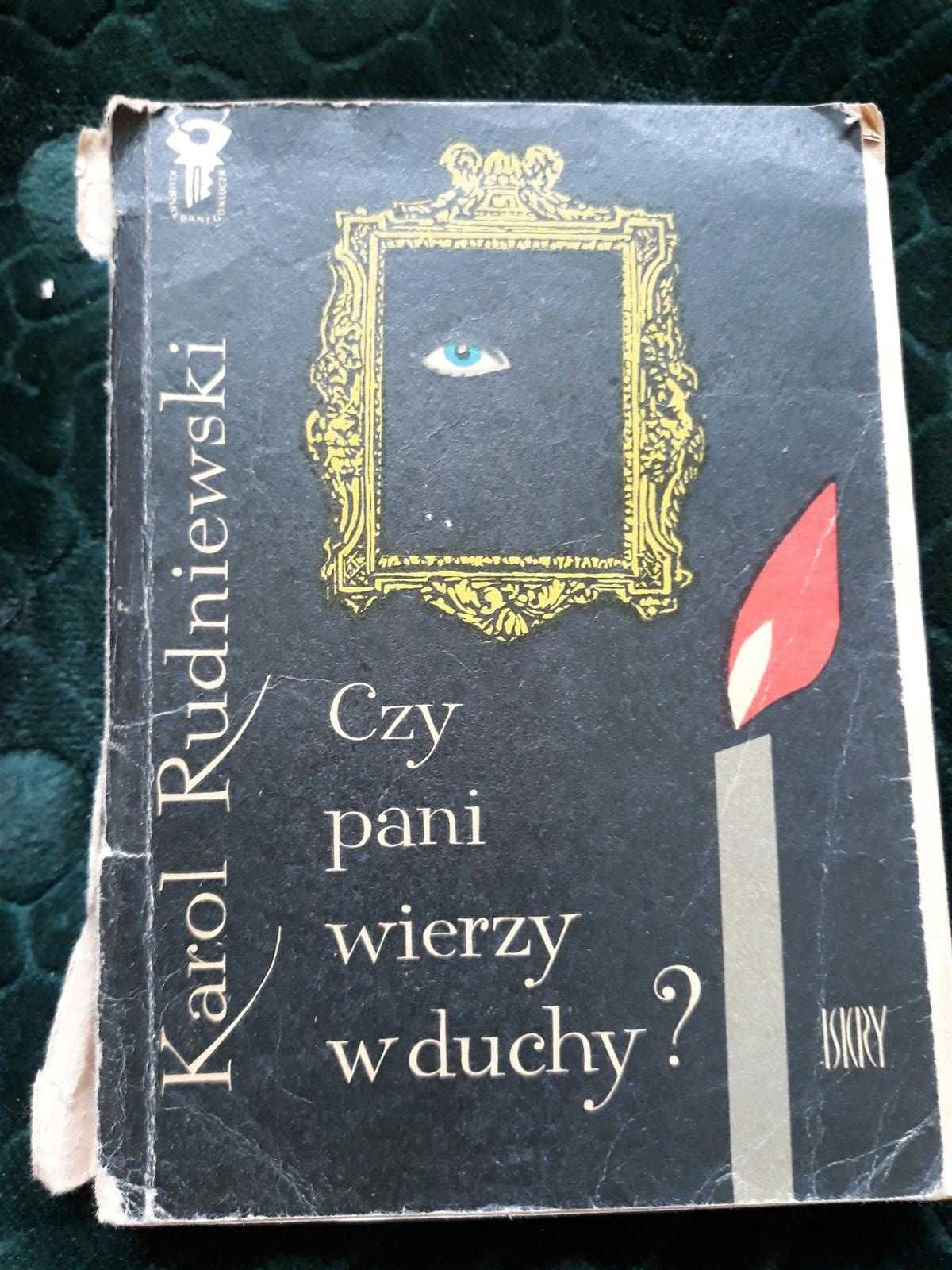 Czy pani wierzy w duchy? - Karol Rudniewski