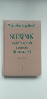 Słownik wyrazów obcych i zwrotów obcojęzycznych Kopaliński