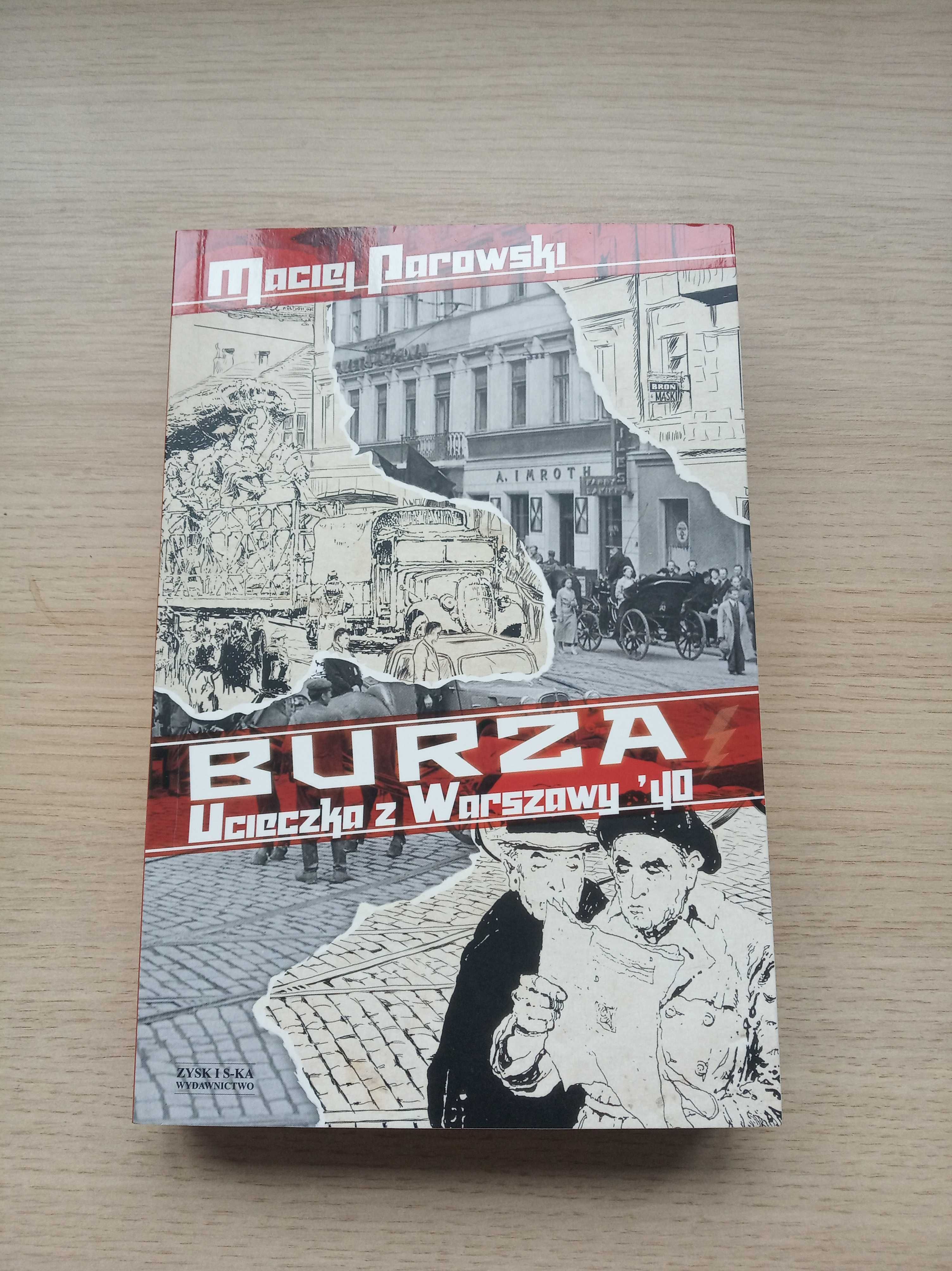 Burza. Ucieczka z Warszawy '40 Maciej Parowski z autografem autora