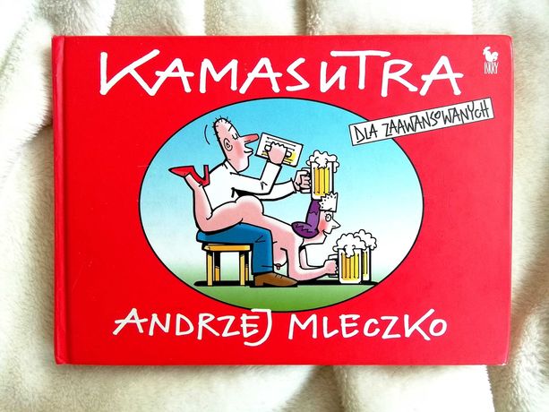 "Kamasutra dla zaawansowanych" Andrzej Mleczko