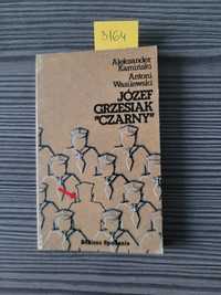 3164."Józef Grzesiak "Czarny" Aleksander Kamiński, Antoni Wasilewski